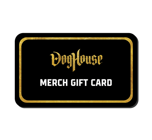 DogHouse Merch Gift Card